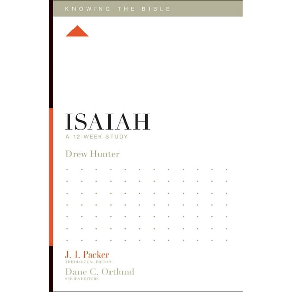 Knowing the Bible Isaiah: A 12-Week Study, (Paperback)