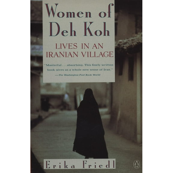 The Women of Deh Koh, (Paperback)
