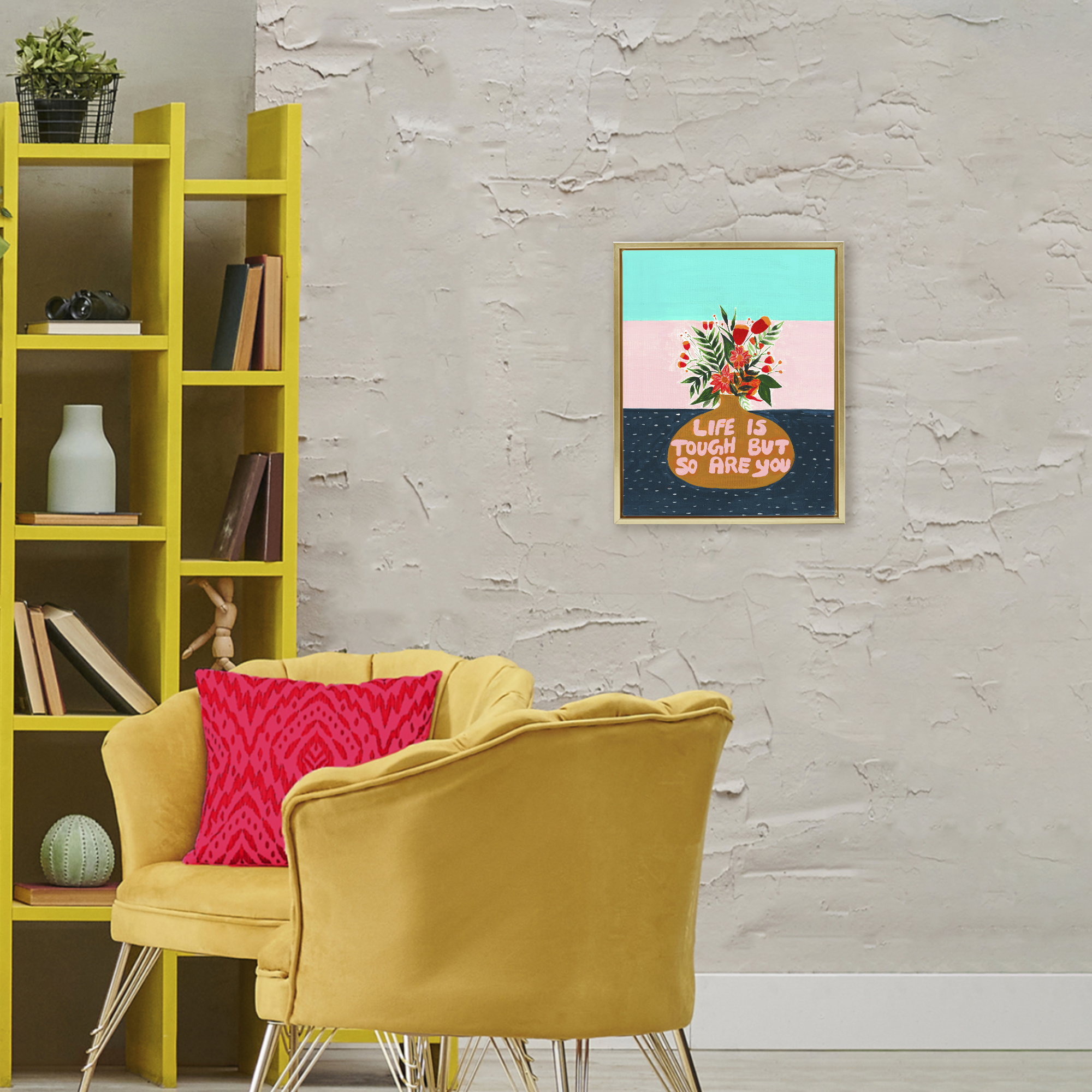 Life Tough So Are You Gold Framed Floater Canvas Wall Art, design by Nabeela Rumi