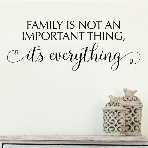 Family Is Not An Important Thing It Is Everything Wall Decal Walmart Com Walmart Com