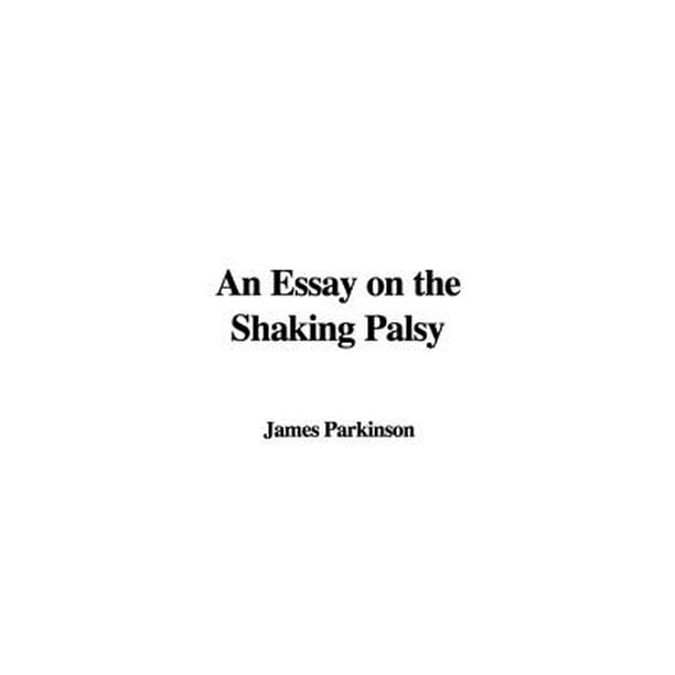 An Essay on the Shaking Palsy (Paperback)