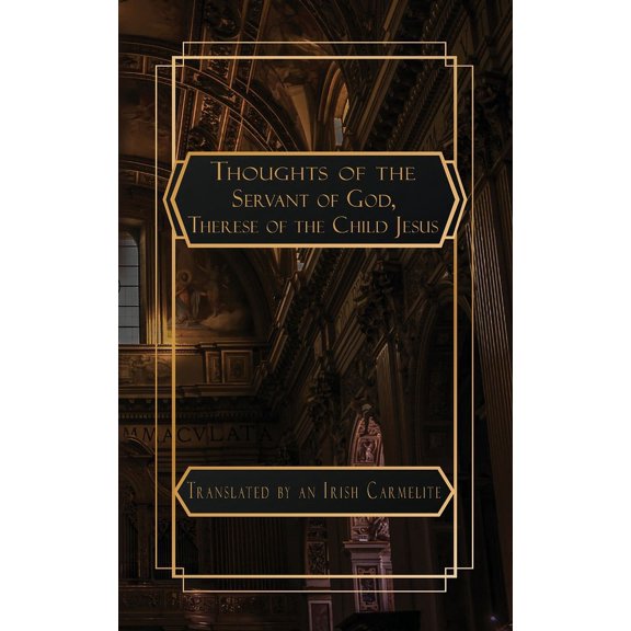 Thoughts of the Servant of God Therese of the Child Jesus, (Paperback)