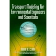 thumbnail image 1 of Pre-Owned Transport Modeling for Environmental Engineers and Scientists: Mark M. Clark (Environmental Science and Technology) (Hardcover) 047112348X 9780471123484, 1 of 1