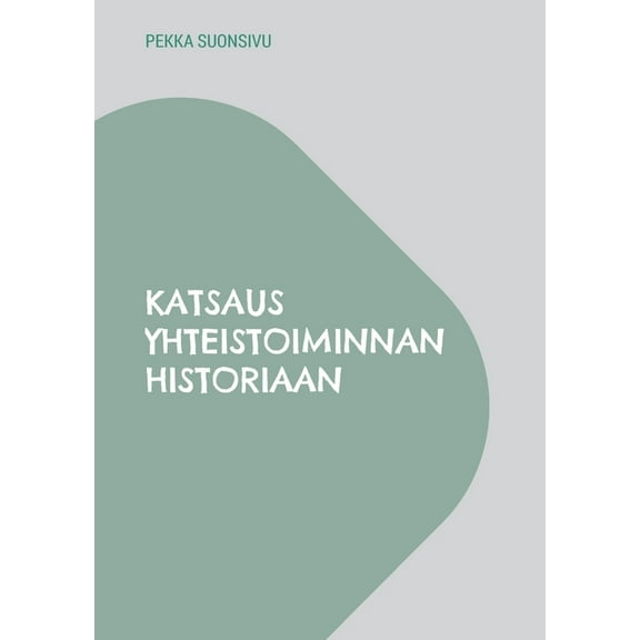 Katsaus yhteistoiminnan historiaan, (Paperback)