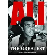 Ali: The Greatest : Trivia, Facts and Quotes (Paperback)