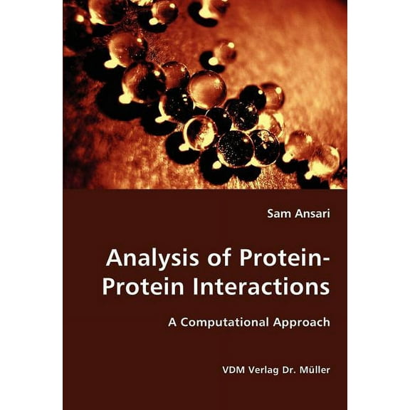 Analysis of Protein-Protein Interactions- A Computational Approach (Paperback)