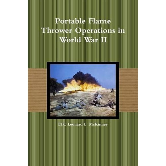 Portable Flame Thrower Operations in World War II (Paperback)