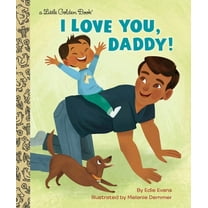 Little Golden Book I Love You, Daddy!: A Book for Dads and Kids, (Hardcover)