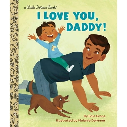 Little Golden Book I Love You, Daddy!: A Book for Dads and Kids, (Hardcover)