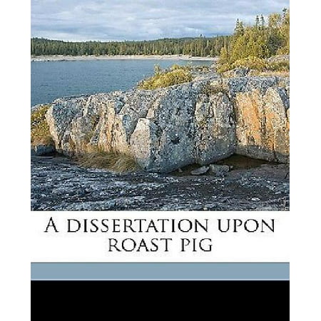 A dissertation on roast pig charles lamb