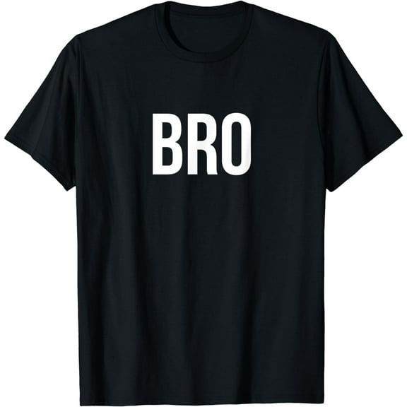 Bro T-Shirt