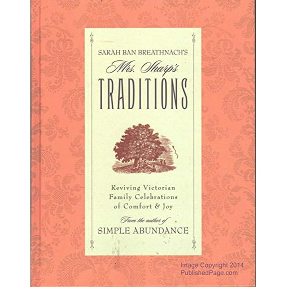 Pre-Owned Mrs. Sharp's Traditions: Reviving Victorian Family Celebrations of Comfort & Joy (Hardcover) 074321076X 9780743210768