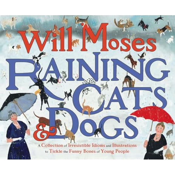 Pre-Owned Raining Cats & Dogs (Hardcover) 0399242333 9780399242335