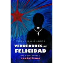 Vendedores de felicidad: Una mirada crítica al socialismo (Paperback)