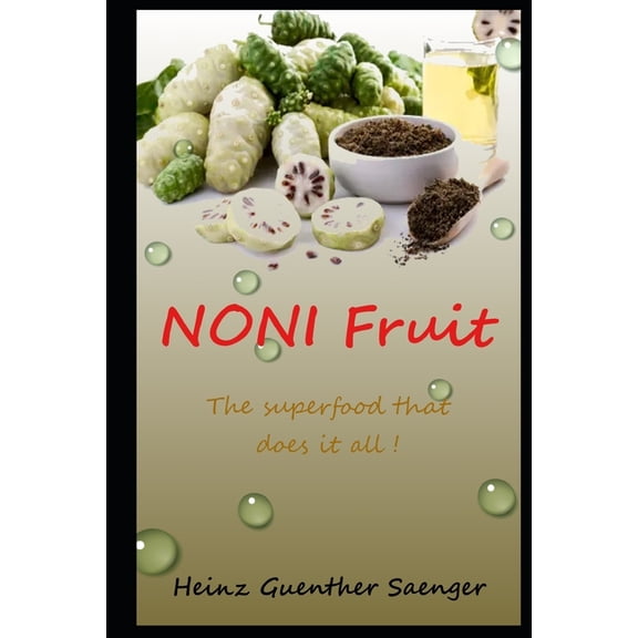 Noni Fruit: The superfood that does it all!