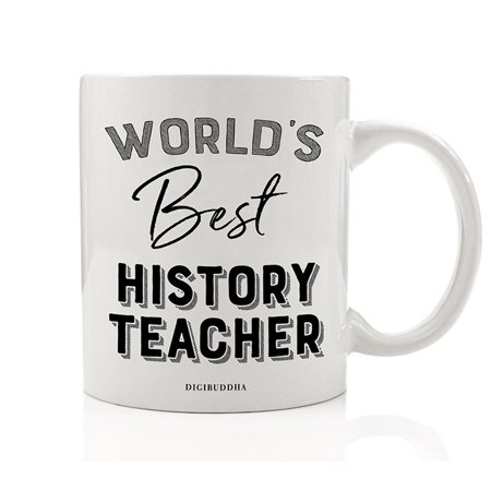 World's Best History Teacher Coffee Mug Gift Idea Teaches Students World Medieval Ancient Historical Events People & Cultures Holiday Birthday Retirement Present 11oz Ceramic Tea Cup Digibuddha