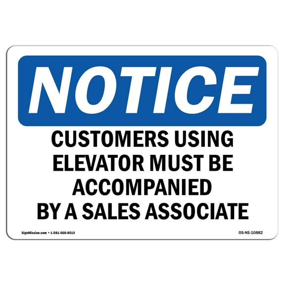 OSHA Notice Sign - Customers Using Elevator Must Be Accompanied | Plastic Sign | Protect Your Business, Work Site, Warehouse & Shop Area |  Made in the USA