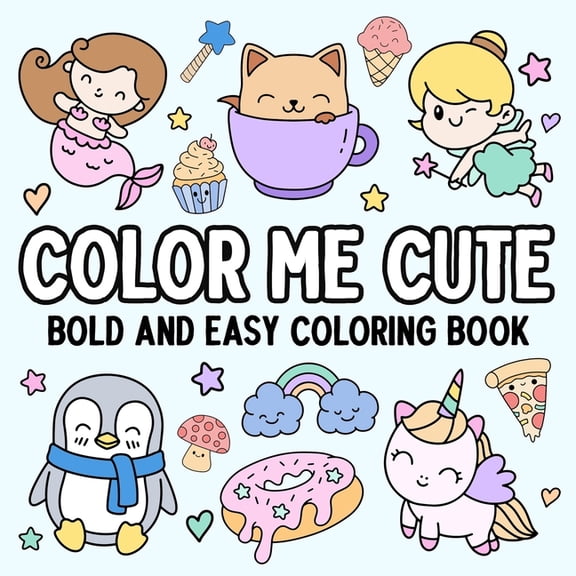 Color Me Cute: Bold and Easy Coloring Book, (Paperback)