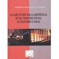 thumbnail image 1 of LA EJECUCION DE LA SENTENCIA EN EL PROCESO PENAL ACUSATORIO Y ORAL FLORES EDITOR Y DISTRIBUIDOR HESBERT BENAVENTE CHORRES, 1 of 1