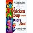 thumbnail image 1 of Pre-Owned Chicken Soup for the Kid's Soul: 101 Stories of Courage, Hope and Laughter (Hardcover) 1558746080 9781558746084, 1 of 1