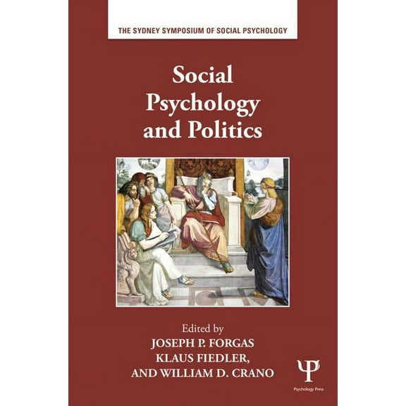 Sydney Symposium of Social Psychology Social Psychology and Politics, (Paperback)