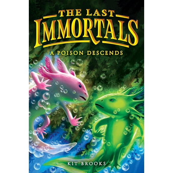 Epic Axolotls The Last Immortals: A Poison Descends, Book 3, (Paperback)