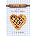 thumbnail image 1 of Pre-Owned Making Piece: A Memoir of Love, Loss and Pie Paperback, 1 of 1
