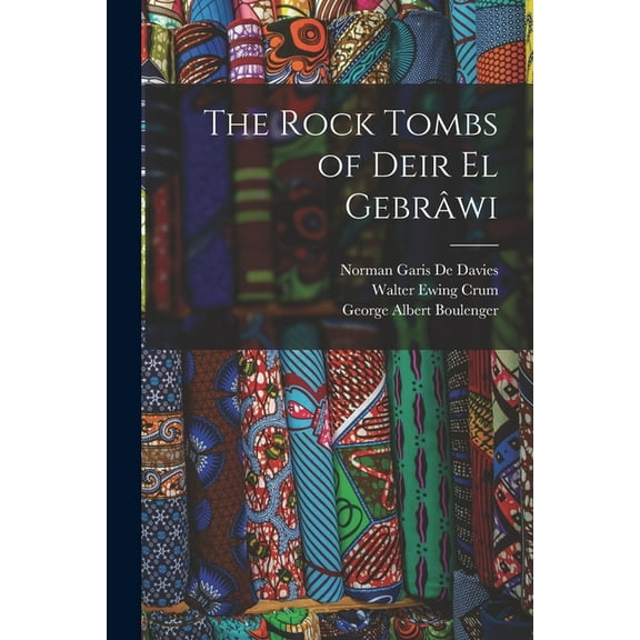 The Rock Tombs of Deir El Gebrâwi (Paperback)