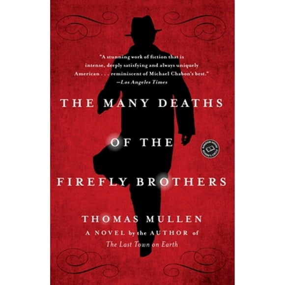 Pre-Owned The Many Deaths of the Firefly Brothers (Paperback 9780812979299) by Thomas Mullen