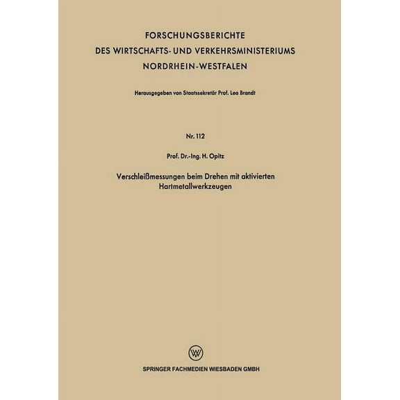 Forschungsberichte Des Wirtschafts- Und Verschleißmessungen Beim Drehen Mit Aktivierten Hartmetallwerkzeugen, (Paperback)