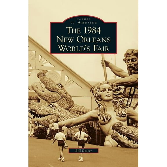 1984 New Orleans World's Fair, (Hardcover)