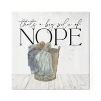Stupell Industries Big Pile of Nope Text Laundry Phrase Drawing Graphic Art Gallery Wrapped Canvas Print Wall Art, Design by Kate Sherrill