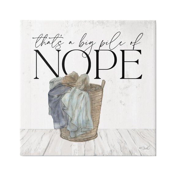 Stupell Industries Big Pile of Nope Text Laundry Phrase Drawing Graphic Art Gallery Wrapped Canvas Print Wall Art, Design by Kate Sherrill