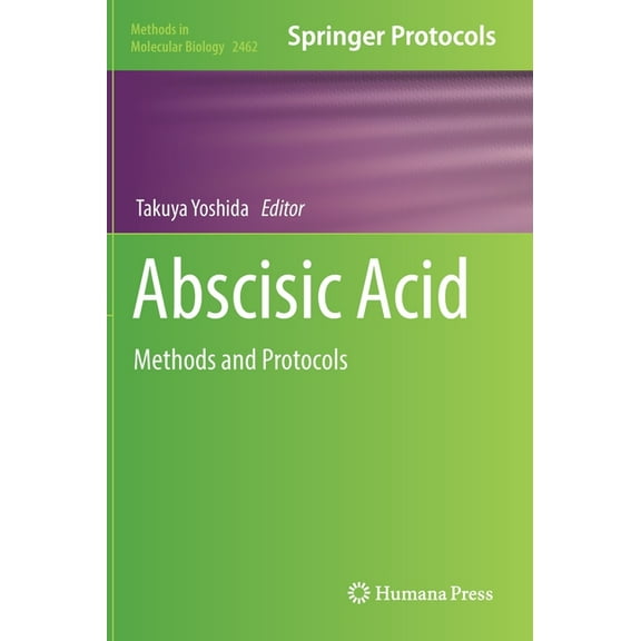 Methods in Molecular Biology Abscisic Acid: Methods and Protocols, Book 2462, (Hardcover)