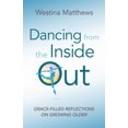 thumbnail image 2 of Dancing from the Inside Out: Grace-filled Reflections on Growing Older, 2 of 2