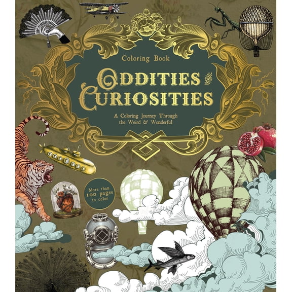 Chartwell Coloring Books Oddities & Curiosities Coloring Book: A Coloring Journey Through the Weird and Wonderful - More Than 100 Pages to Co, (Paperback)