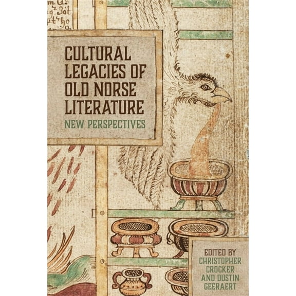 Cultural Legacies of Old Norse Literature: New Perspectives, (Hardcover)