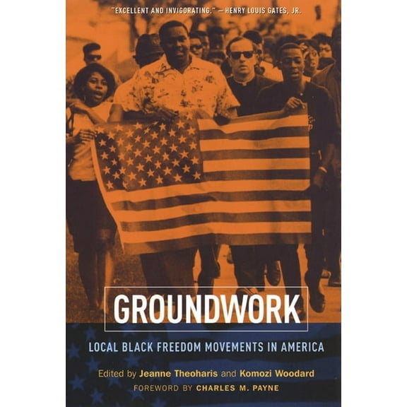 Groundwork: Local Black Freedom Movements in America, (Paperback)