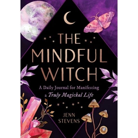 Pre-Owned The Mindful Witch: A Daily Journal for Manifesting a Truly Magickal Life (Hardcover) 1250237815 9781250237811
