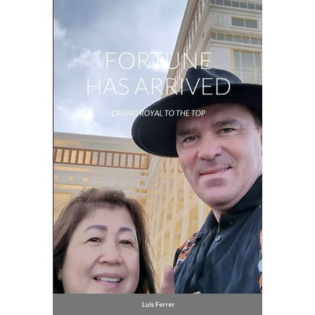 Fortune Has Arrived: Casino Royal to the Top, (Paperback)