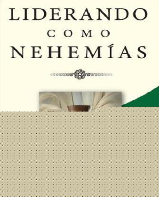 Liderando Como Nehemias: Liderazgo Significativo (Spanish)