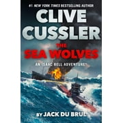 Clive Cussler The Sea Wolves -- Jack Du Brul