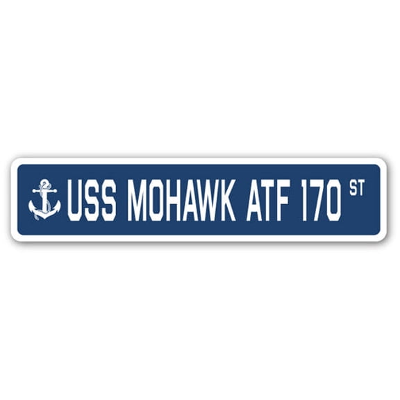 USS MOHAWK ATF 170 Street Sign us navy ship veteran sailor gift