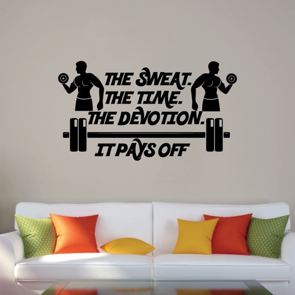 The Sweat. The Time. the Devotion. It Pays Off- Exercise Motivation Quote Fitness Inspiration Vinyl Wall Art Sticker Wall Decal Home Gym Workout Area Fitness Sticker Decoration Size (6x10 inch)