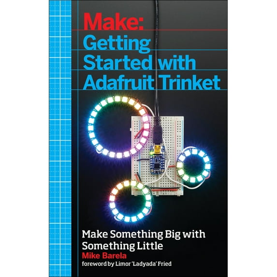Pre-Owned Getting Started with Adafruit Trinket: 15 Projects with the Low-Cost AVR Attiny85 Board (Paperback) 1457185946 9781457185946