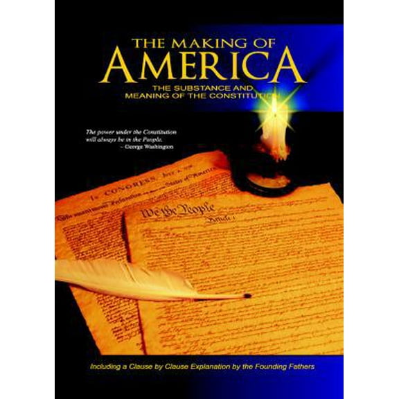 Pre-Owned The Making of America: The Substance and Meaning of the Constitution (Hardcover) 0880800178 9780880800174