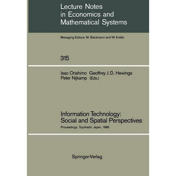 Lecture Notes in Economic and Mathematic Information Technology: Social and Spatial Perspectives: Proceedings of an International Conference on Information Techn, Book 315, (Paperback)