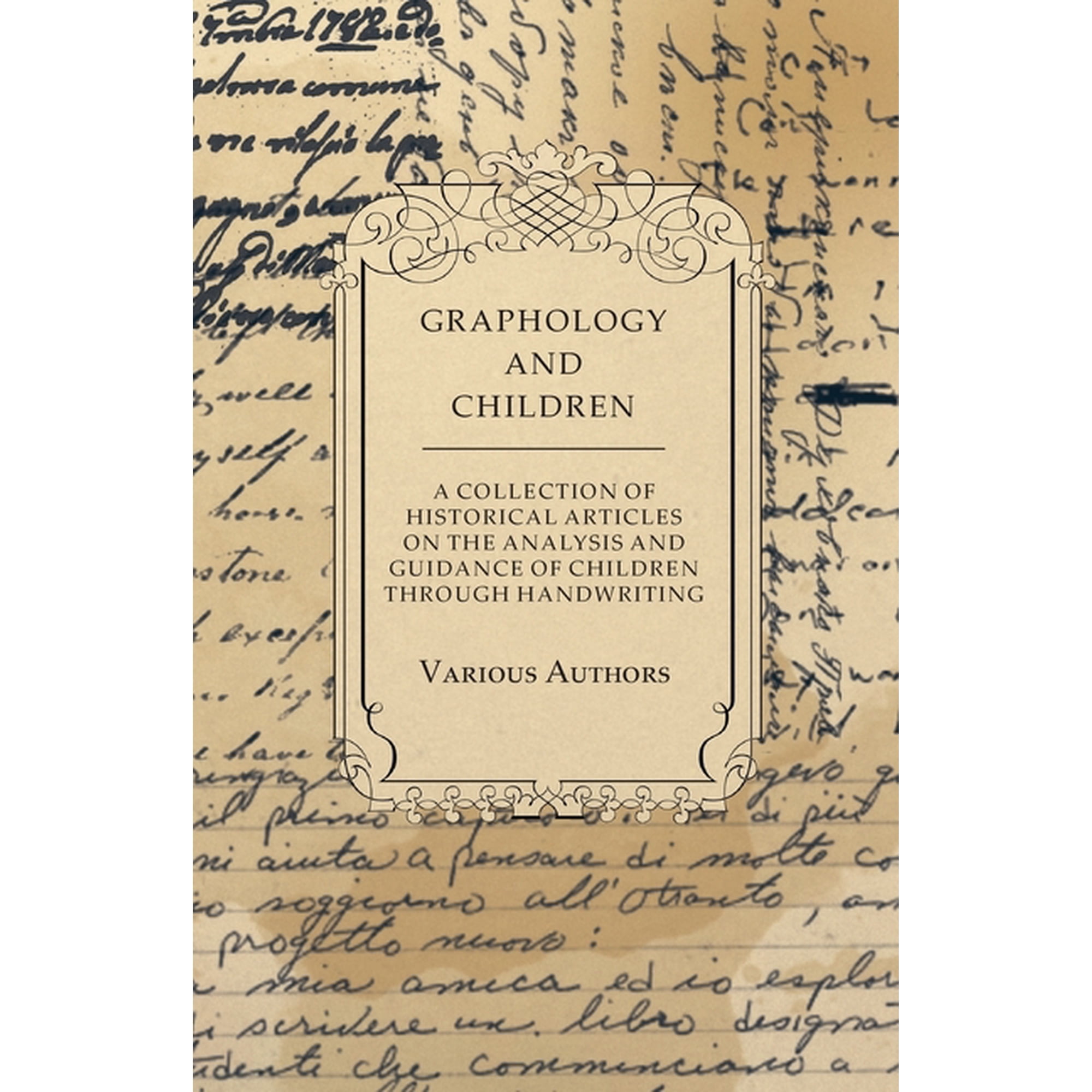 Graphology and Children - A Collection of Historical Articles on the Analysis and Guidance of Children Through Handwriti, (Paperback)