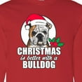 thumbnail image 4 of Inktastic Christmas is Better with a Bulldog Long Sleeve T-Shirt, 4 of 5