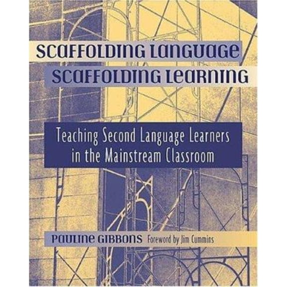 Pre-Owned Scaffolding Language, Scaffolding Learning: Teaching Second Language Learners in the Mainstream Classroom (Paperback) 0325003661 9780325003665